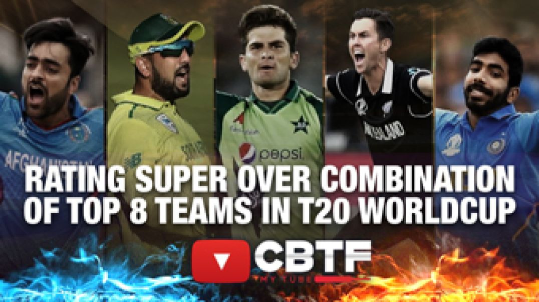 Rating Super Over Combination of Top 8 Teams in T20 World Cup