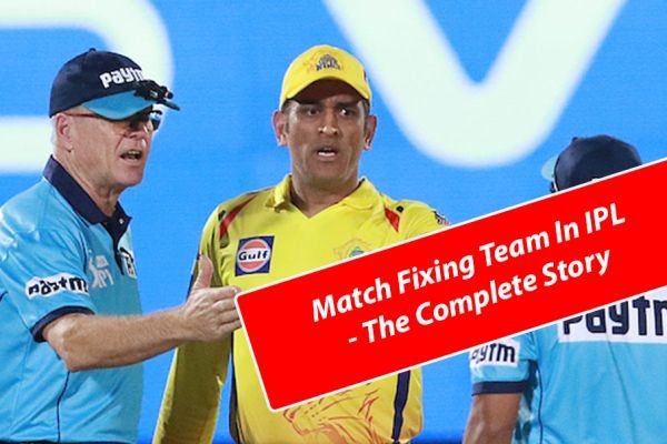Match Fixing Team In IPL - The Complete Story