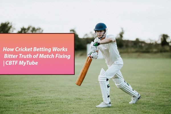How Cricket Betting Works – Bitter Truth of Match Fixing