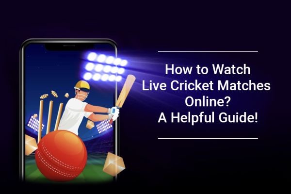 How to Watch Live Cricket Matches Online