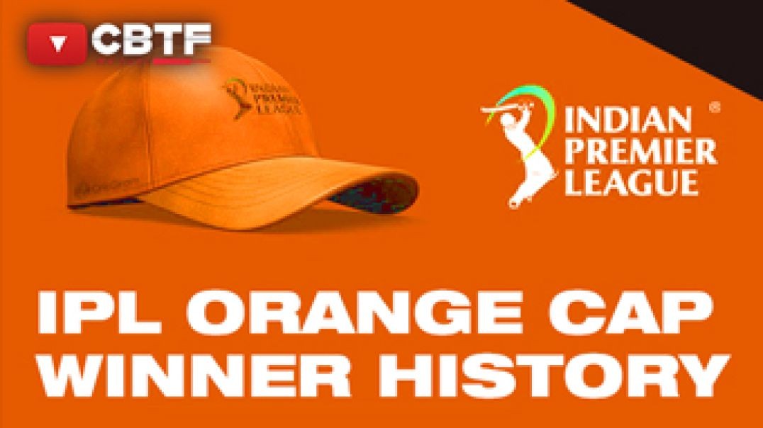 ⁣IPL ORANGE CAP WINNER HISTORY